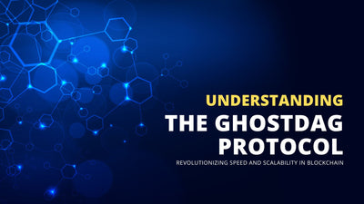 Understanding the GhostDAG Protocol: Revolutionizing Speed and Scalability in Blockchain
